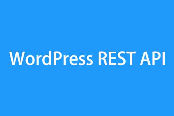 聊聊使用WordPress Rest API做应用之后的真实体验
